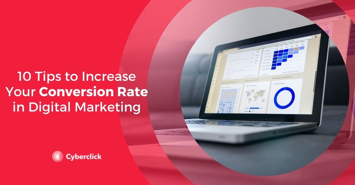 10 Tips to Increase Your Conversion Rate in Digital Marketing